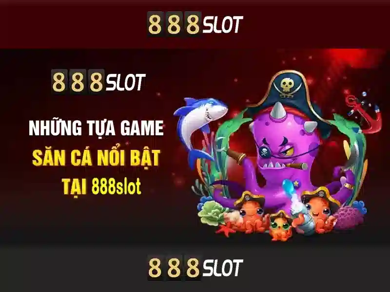 trải nghiệm slot 888SLOT