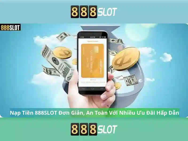 888SLOT - Trải Nghiệm Cá Cược Trực Tuyến Đỉnh Cao Nhận Thưởng Ưu Đãi 2026