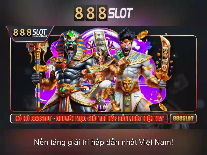Trải Nghiệm Slot 888SLOT